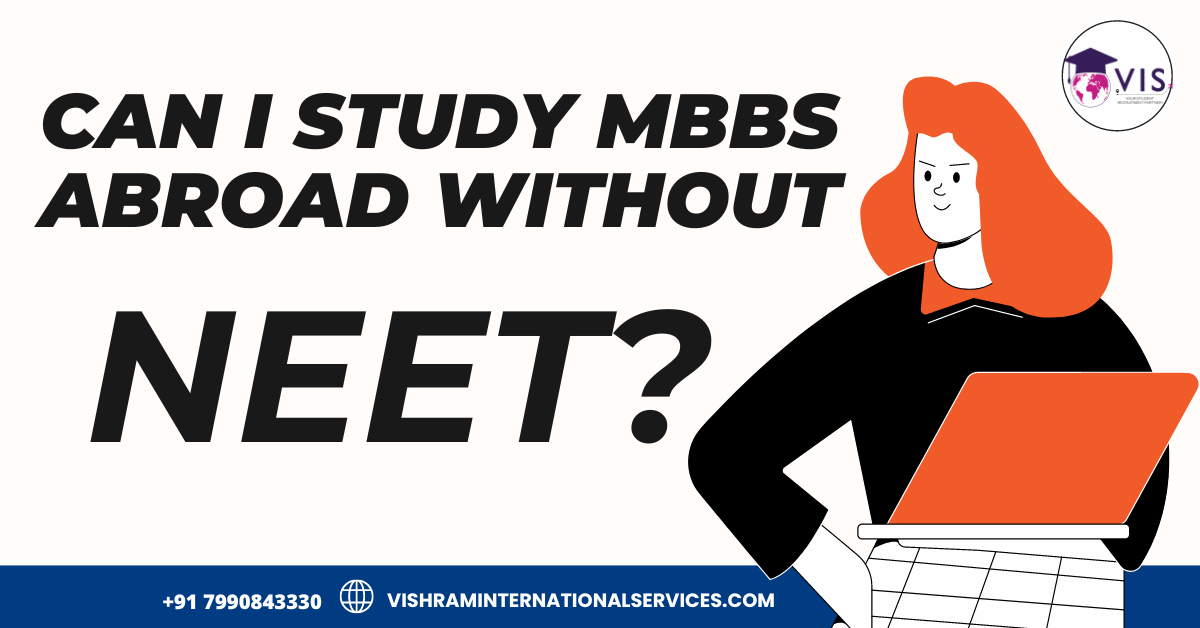 Can I Study MBBS Abroad Without NEET