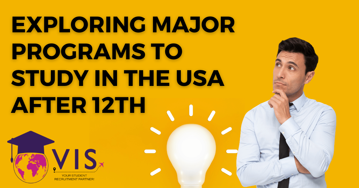Exploring Major Programs to Study in the USA After 12th